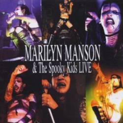 Marilyn Manson : Marilyn Manson & The Spooky Kids Live